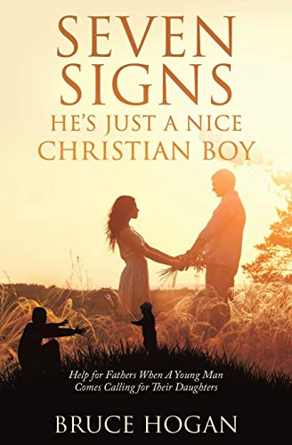 Seven Signs He's Just A Nice Christian Boy [Paperback]
