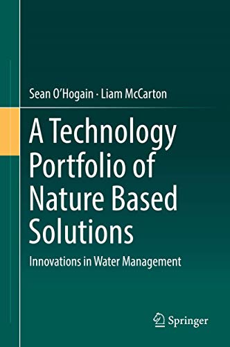 A Technology Portfolio of Nature Based Solutions Innovations in Water Managemen [Hardcover]