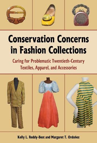 Conservation Concerns in Fashion Collections Caring for Problematic Twentieth-C [Paperback]