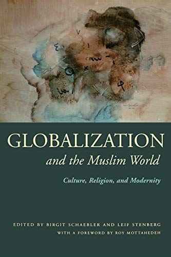 Globalization And The Muslim World Culture, Religion, And Modernity (modern Int [Hardcover]