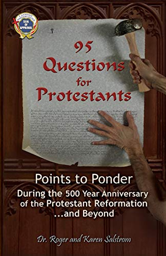 95 Questions For Protestants Points To Ponder During The 500 Year Anniversary O [Paperback]