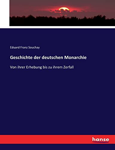 Geschichte Der Deutschen Monarchie