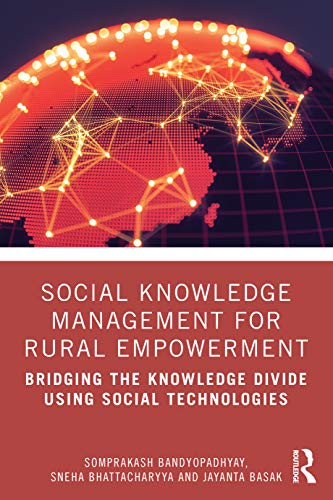 Social Knowledge Management for Rural Empowerment Bridging the Knowledge Divide [Paperback]