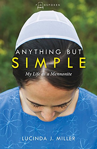 Anything But Simple My Life As A Mennonite (plainspoken) [Paperback]