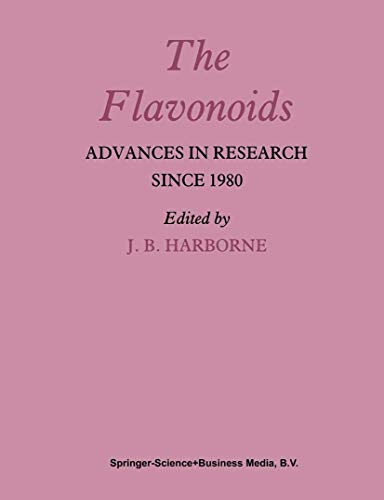The Flavonoids Advances in Research since 1980 [Paperback]
