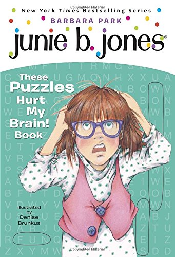 Junie B. Jones These Puzzles Hurt My Brain Book [Paperback]