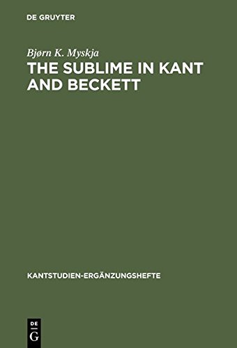 Sublime in Kant and Beckett  Aesthetic Judgement, Ethics and Literature [Hardcover]