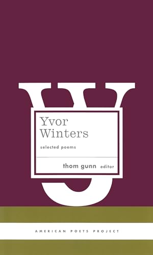 Yvor Winters Selected Poems (American Poets Project 6) [Hardcover]
