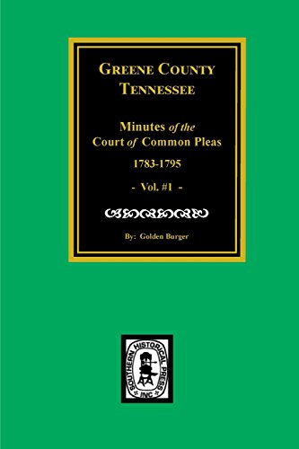 Greene County Minutes of the Court of Common Pleas, 1783-1795 [Hardcover]