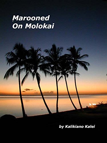 Marooned on Molokai  Coconuts, Dreams and Death [Hardcover]