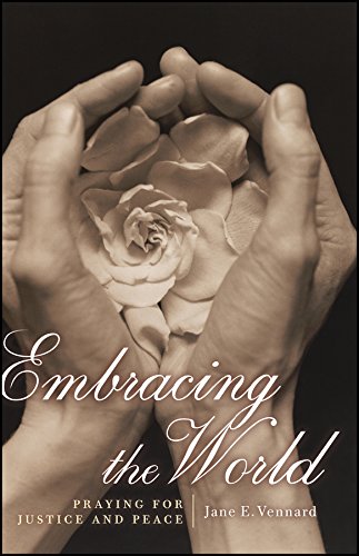 Embracing the World Praying for Justice and Peace [Paperback]