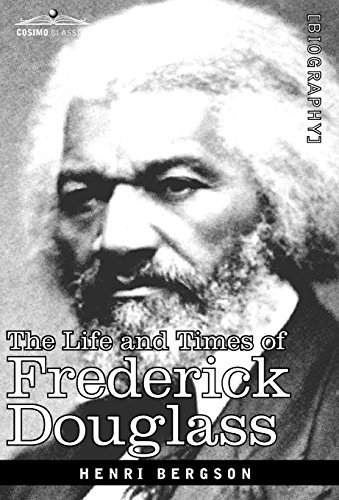 The Life And Times Of Frederick Douglass [Hardcover]