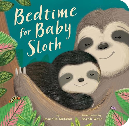 Bedtime for Baby Sloth [Board book]