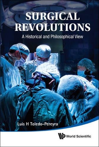 Surgical Revolutions A Historical and Philosophical View [Paperback]