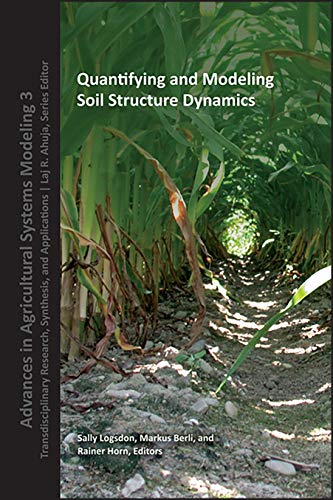 Quantifying and Modeling Soil Strucure Dynamics [Hardcover]