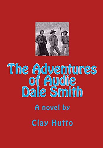 Adventures of Audie Dale Smith [Paperback]
