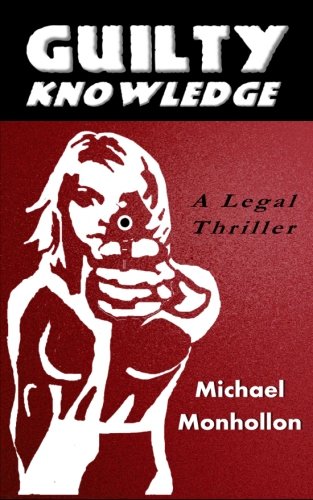 Guilty Knowledge A Legal Thriller [Paperback]