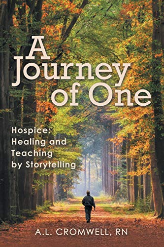 Journey of One  Hospice Healing and Teaching by Storytelling [Paperback]