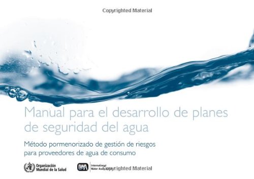 Manual para el desarrollo de planes de seguridad del agua Mtodo pormenorizado  [Paperback]