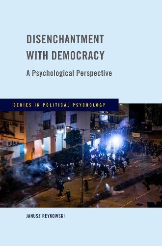 Disenchantment with Democracy: A Psychological Perspective [Hardcover]