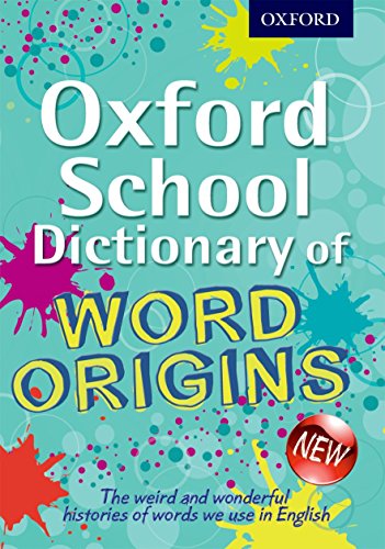 Oxford School Dictionary of Word Origins [Paperback]