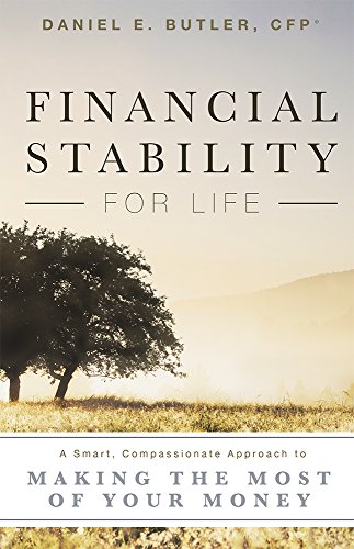 Financial Stability For Life A Smart, Compassionate Approach to Making The Most [Paperback]