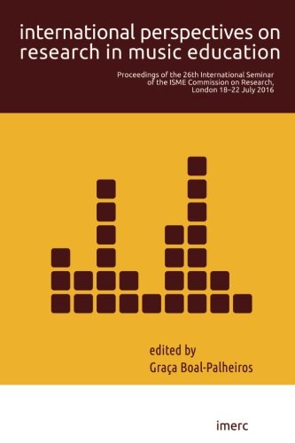 International Perspectives On Research In Music Education Proceedings Of The 26 [Paperback]