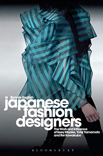 Japanese Fashion Designers The Work and Influence of Issey Miyake, Yohji Yamamo [Hardcover]