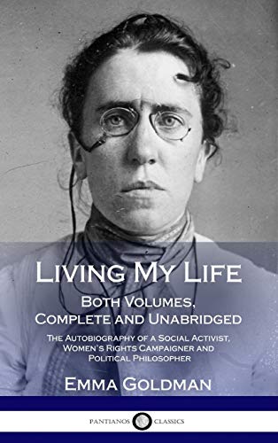 Living My Life  Both Volumes, Complete and Unabridged the Autobiography of a S [Hardcover]