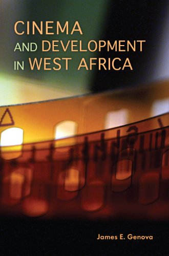 Cinema and Development in West Africa Film as a Vehicle for Liberation [Hardcover]