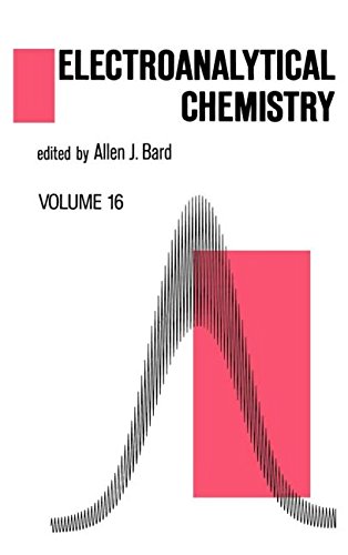 Electroanalytical Chemistry A Series of Advances Volume 16 [Hardcover]
