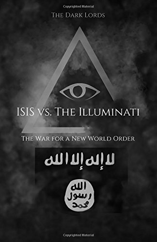 Isis Vs. The Illuminati The War For A New World Order [Paperback]