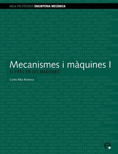 Mecanismes I Mquines I. El Frec En Les Mquines [Paperback]