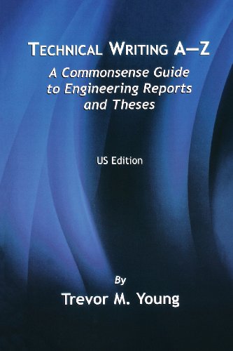 Technical Writing A-Z A Commonsense Guide To Engineering Reports And Theses [Paperback]