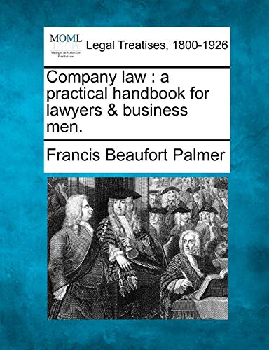 Company Law A Practical Handbook For Lawyers & Business Men. [Paperback]
