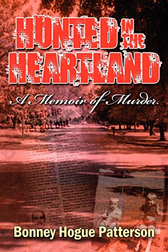Hunted In The Heartland A Memoir Of Murder [Paperback]