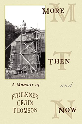 More Then and Now  A Memoir of Faulkner Crain Thomson [Paperback]