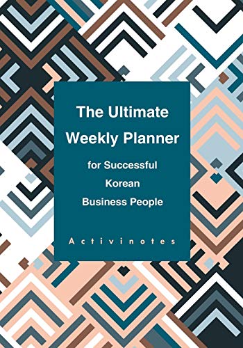 Ultimate Weekly Planner for Successful Korean Business People [Paperback]