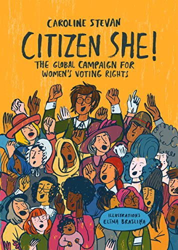 Citizen She The Global Campaign for Women's Voting Rights [Hardcover]