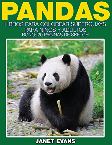 Pandas  Libros para Colorear Superguays para Ninos y Adultos (Bono 20 Paginas  [Paperback]