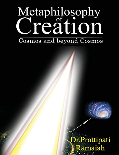 Metaphilosophy Of Creation Cosmos And Beyond Cosmos [Paperback]