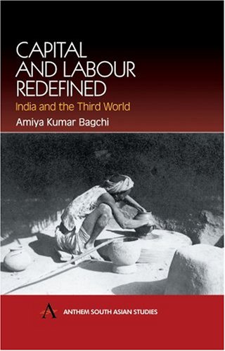 Capital and Labour Redefined  India and the Third World [Hardcover]
