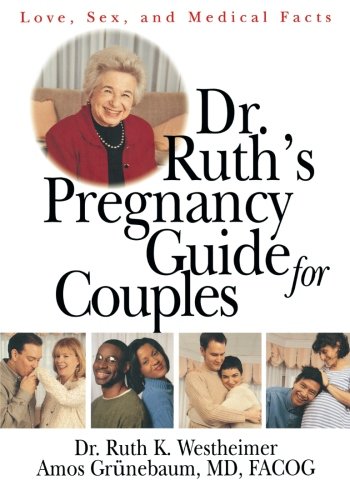 Dr. Ruth's Pregnancy Guide for Couples Love, Sex and Medical Facts [Paperback]