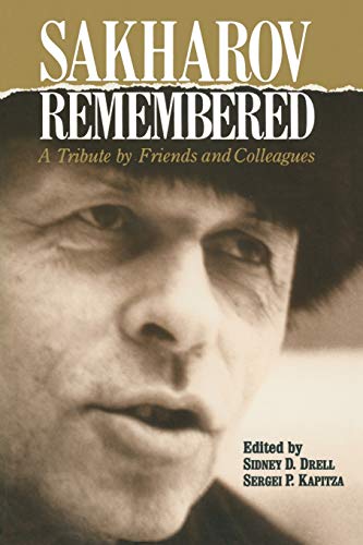 Sakharov Remembered A Tribute by Friends and Colleagues [Paperback]