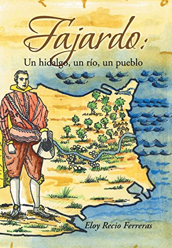 Fajardo un Hidalgo, un Ro, un Pueblo  Novela Histrica [Hardcover]