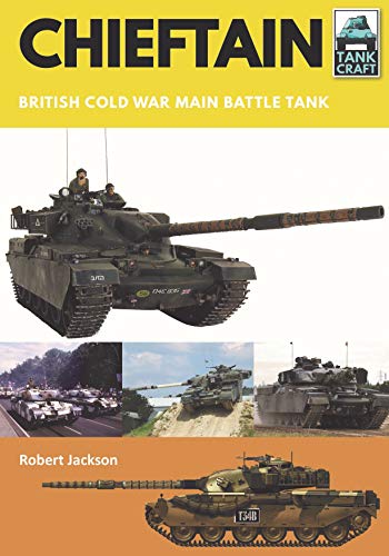 Chieftain British Cold War Main Battle Tank [Paperback]