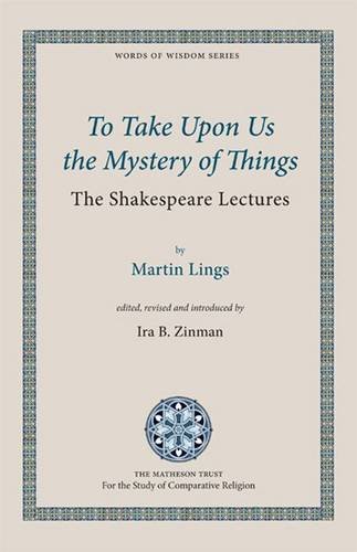 To Take Upon Us The Mystery Of Things (words Of Wisdom) [Paperback]