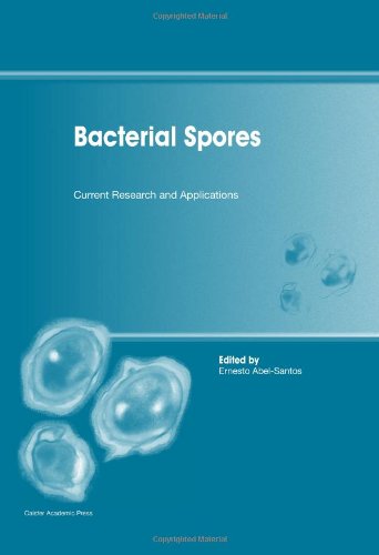 Bacterial Spores Current Research And Applications [Hardcover]