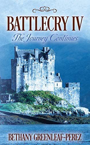 Battlecry Iv The Journey Continues [Paperback]