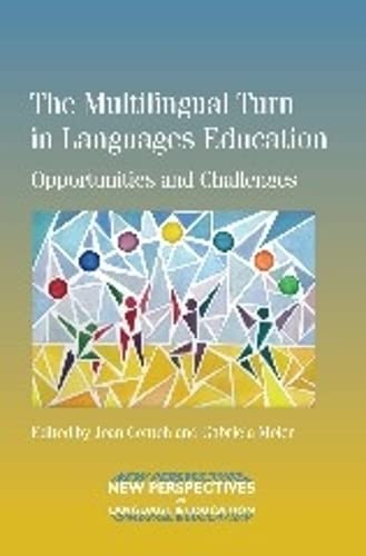 The Multilingual Turn in Languages Education Opportunities and Challenges [Paperback]